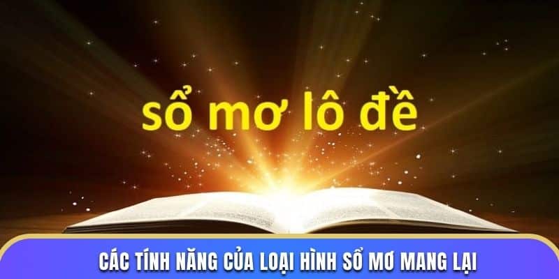 Các tính năng của loại hình sổ mơ mang lại