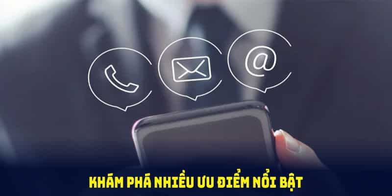 Khám phá nhiều ưu điểm nổi bật của kênh liên hệ 789WIN